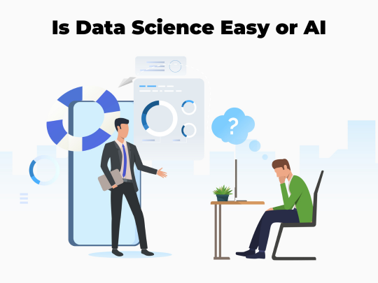 Read more about the article Is Data Science Easy or AI
