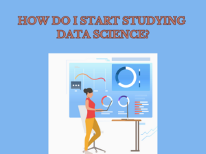 Read more about the article How do I start studying data science?